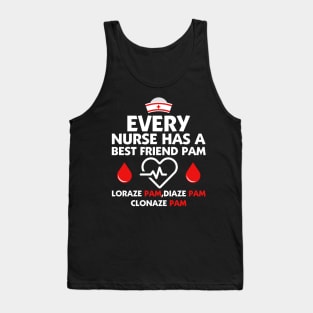 every nurse has a best friend Tank Top